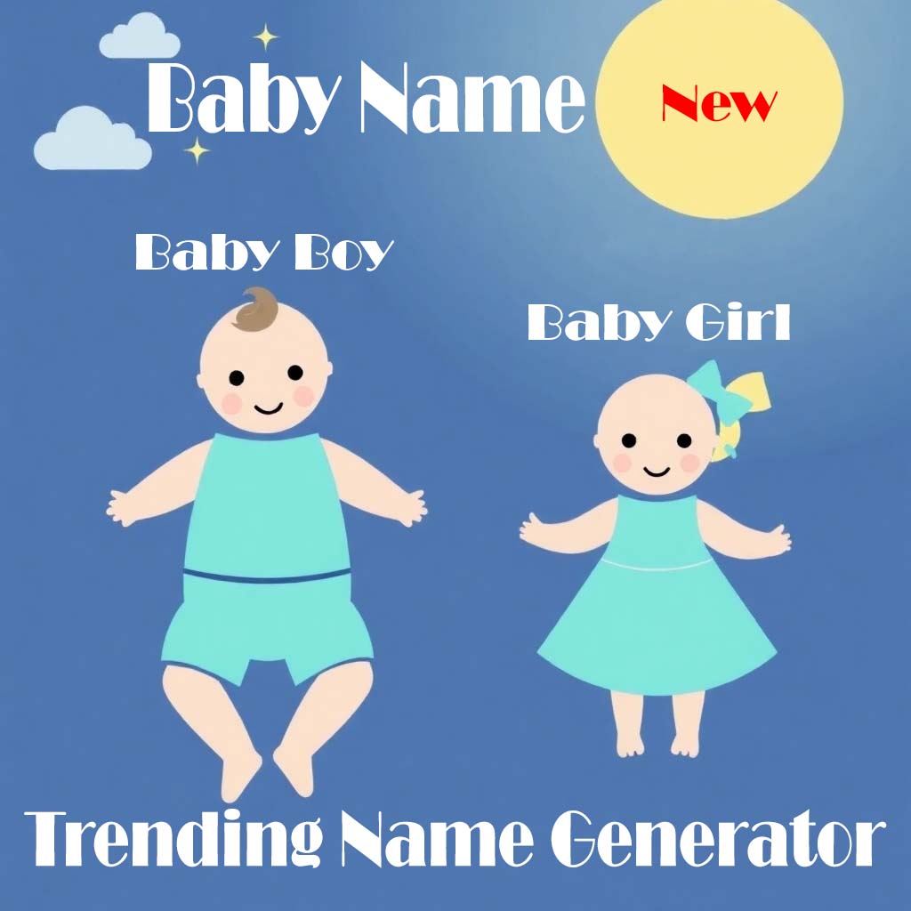 Trending Baby Name Generator for Boy and Girl